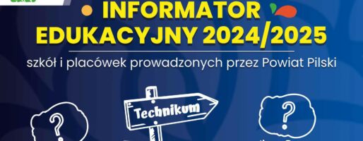 Informator edukacyjny powiatu pilskiego 2024/2025