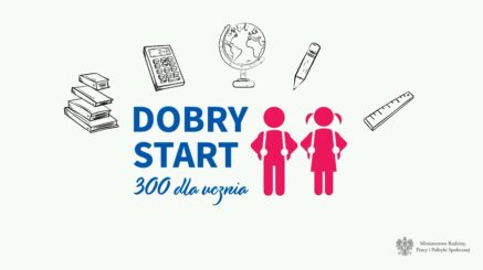 Program Dobry Start – wsparcie dla wszystkich uczniów rozpoczynających nowy rok szkolny – 300 zł