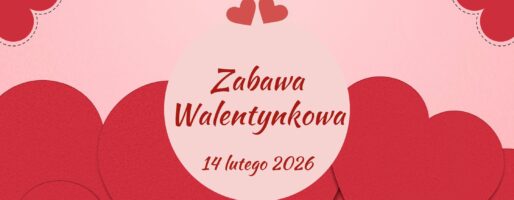 Zapraszamy na ZABAWĘ WALENTYNKOWĄ !!!