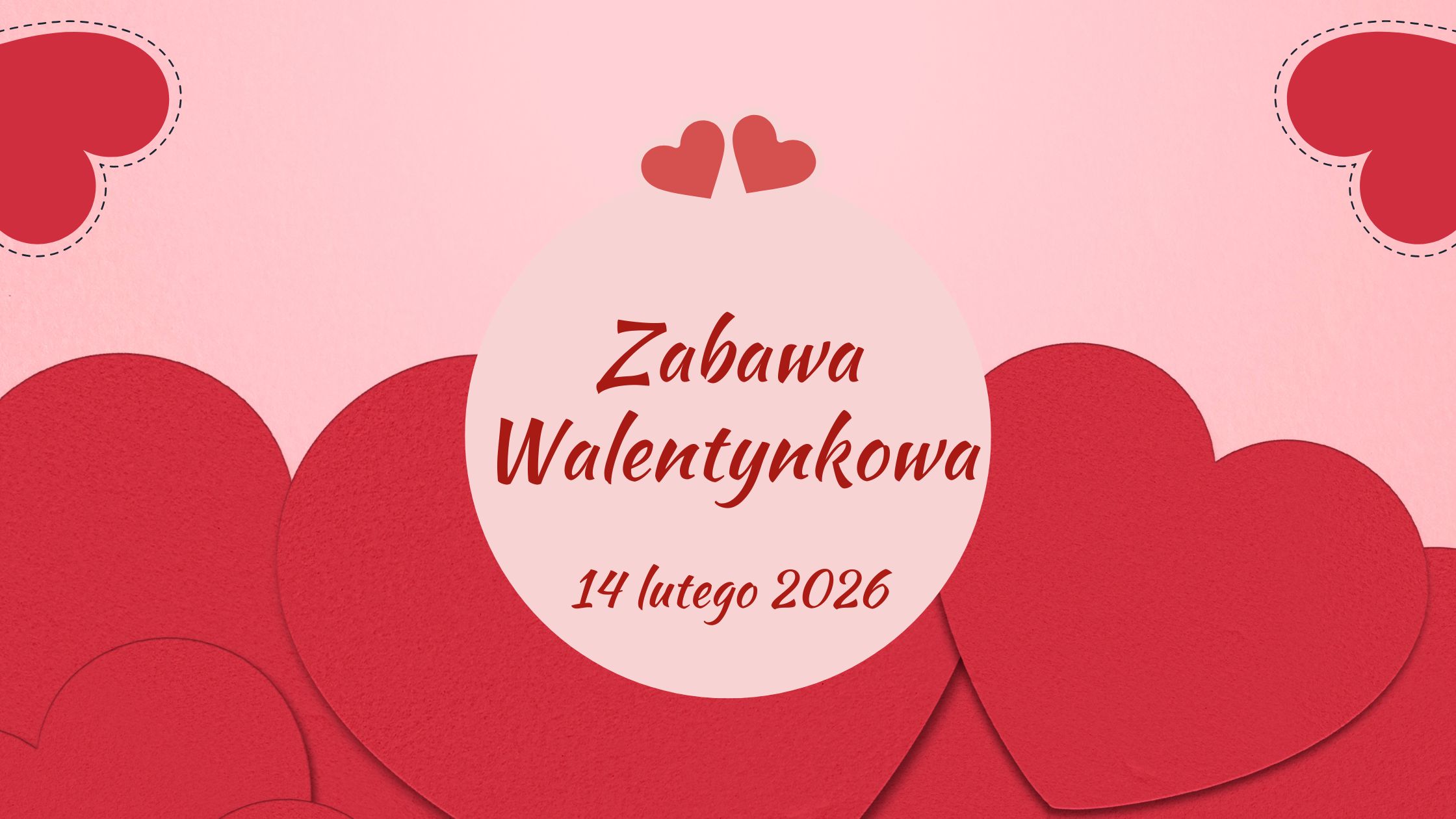 Zapraszamy na ZABAWĘ WALENTYNKOWĄ !!!